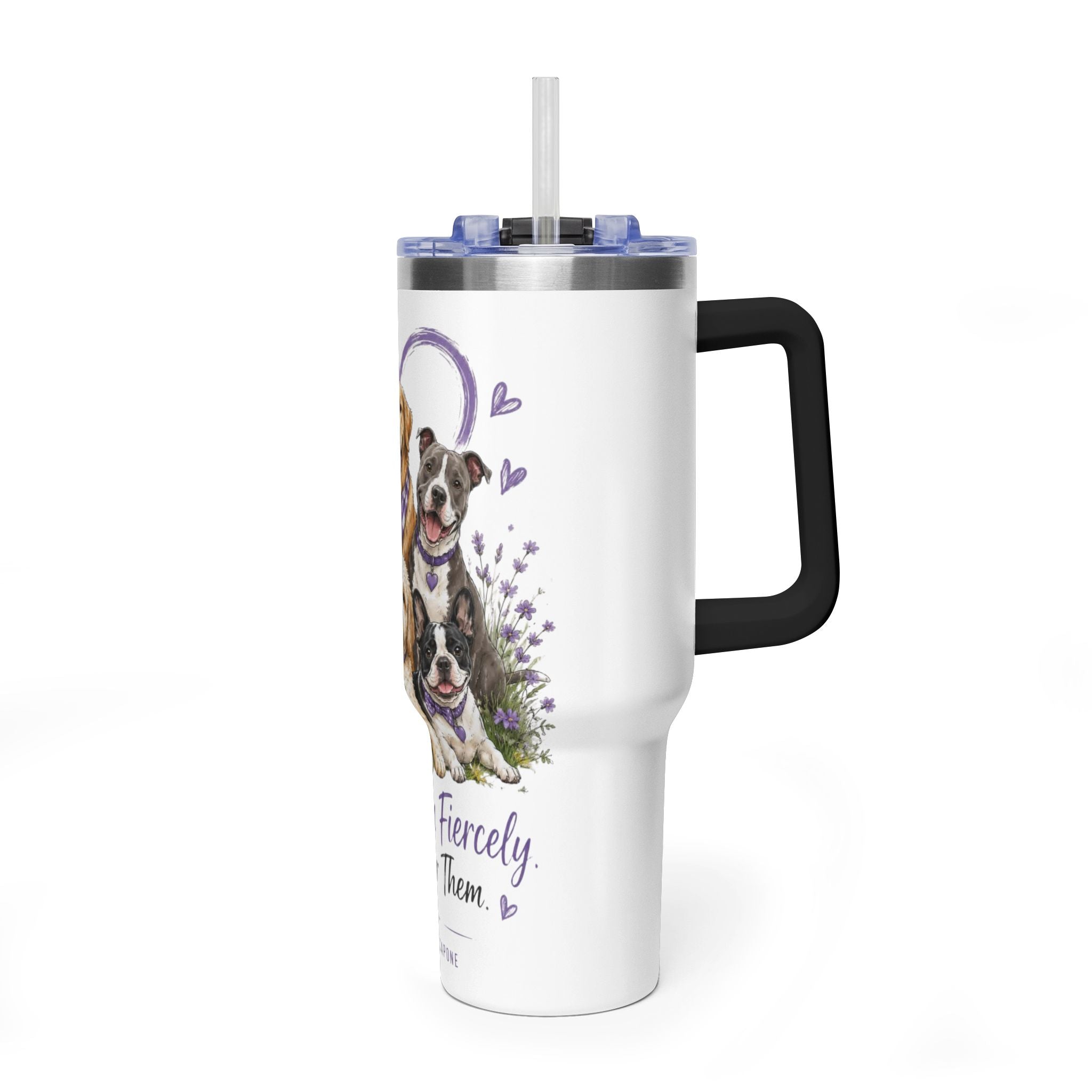 'Love Them Fiercely, Fight For Them Always' — 40oz Vacuum Tumbler