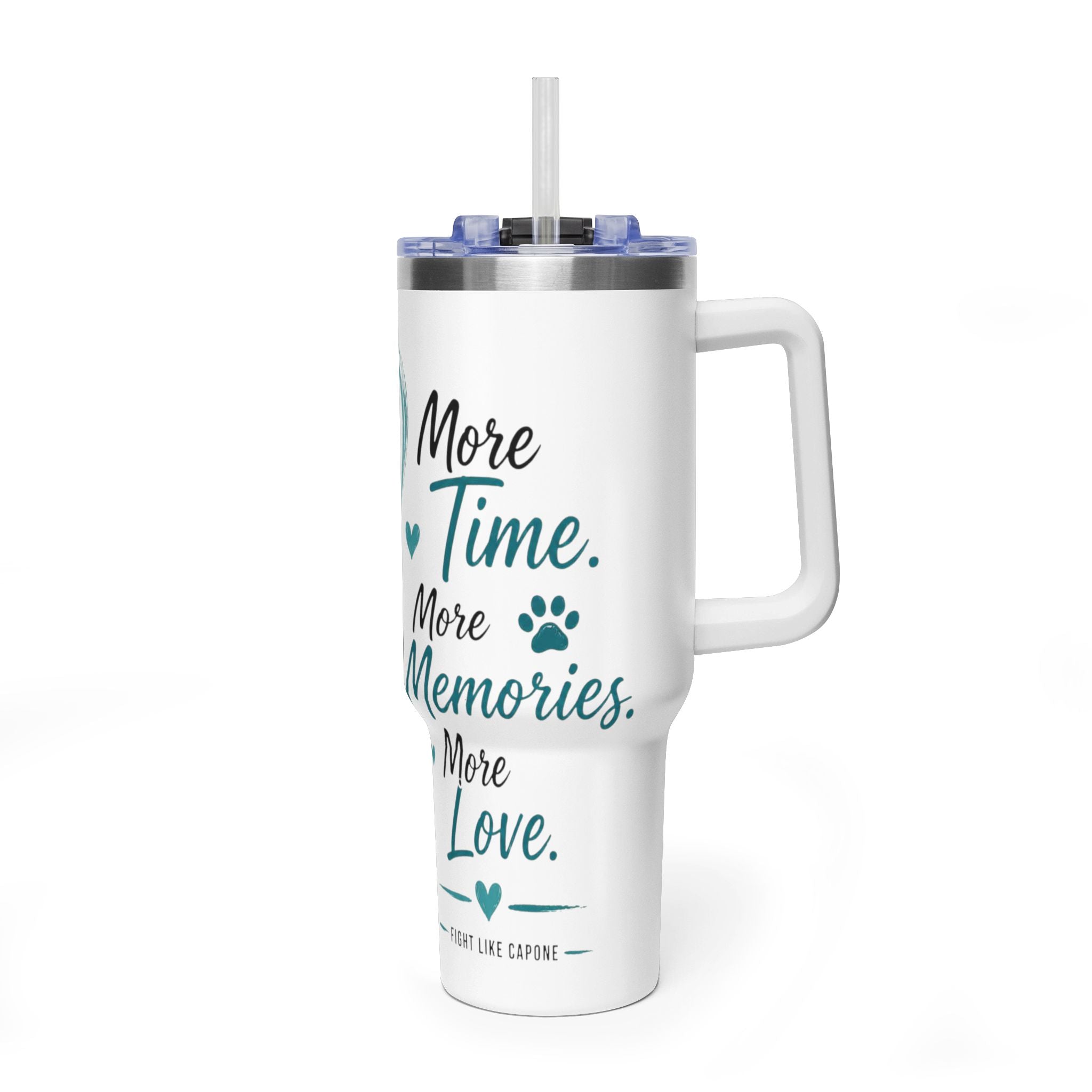'More Time, More Memories, More Love' —  40oz Vacuum Tumbler