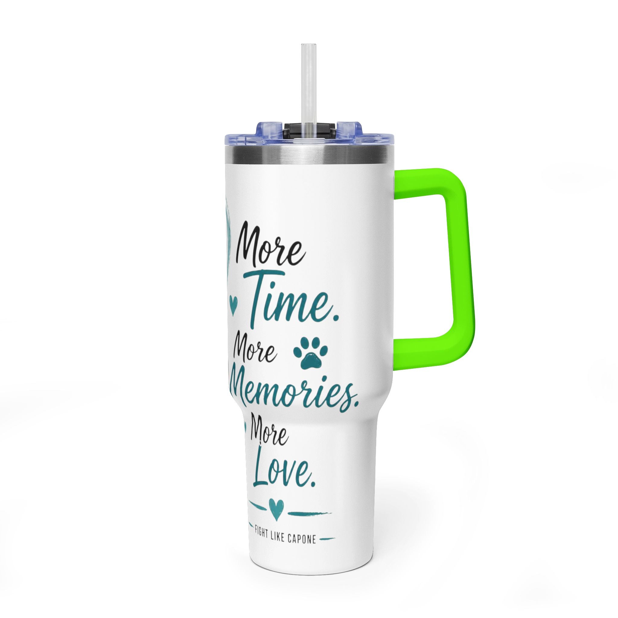 'More Time, More Memories, More Love' —  40oz Vacuum Tumbler
