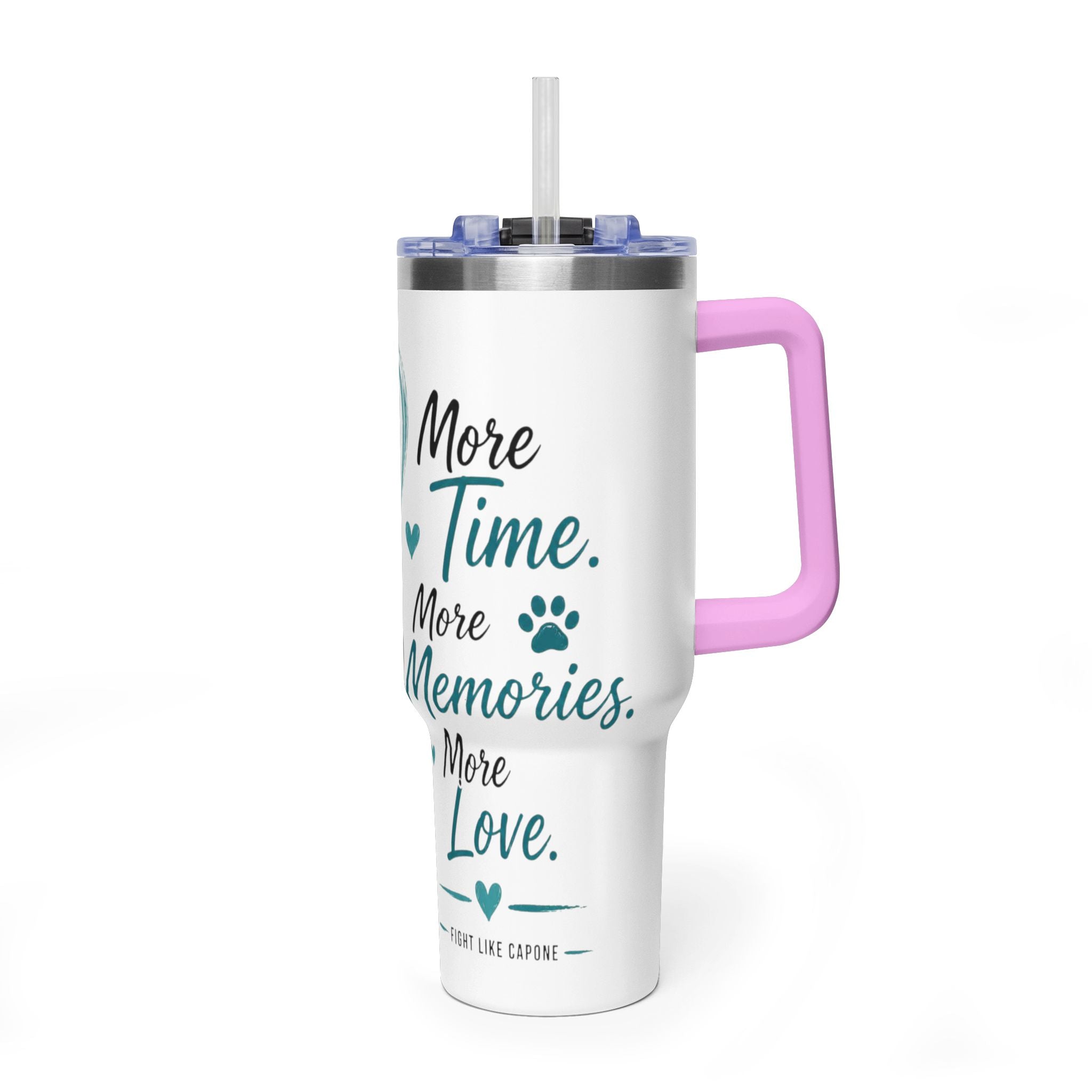 'More Time, More Memories, More Love' —  40oz Vacuum Tumbler