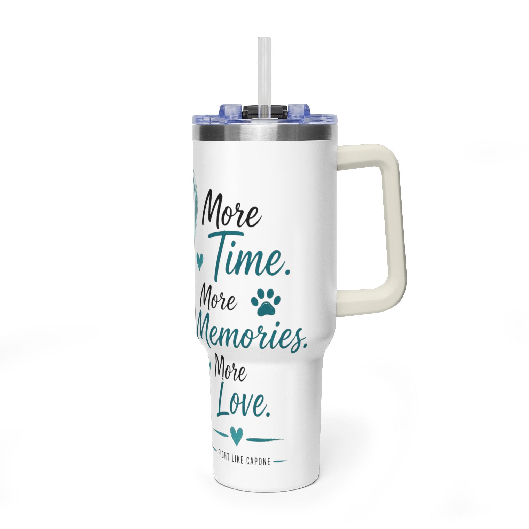 'More Time, More Memories, More Love' —  40oz Vacuum Tumbler