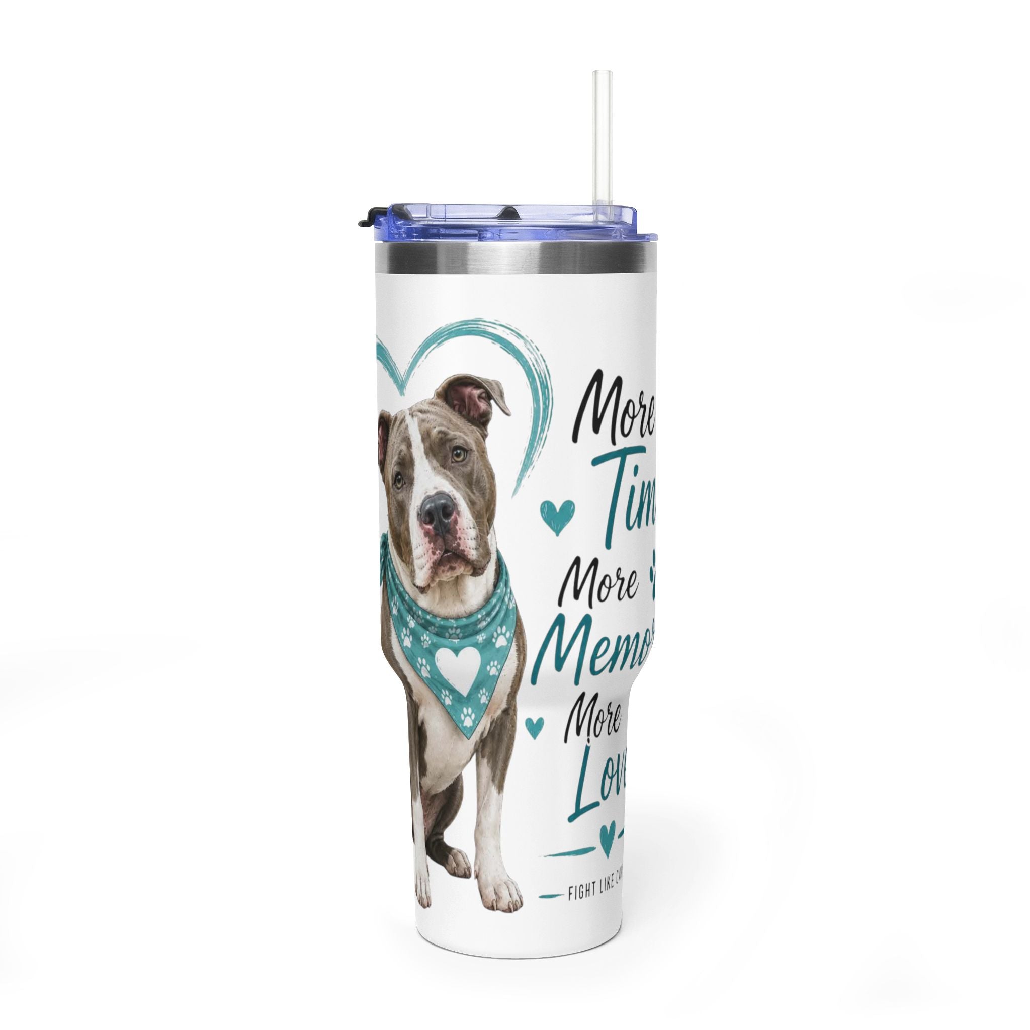 'More Time, More Memories, More Love' —  40oz Vacuum Tumbler