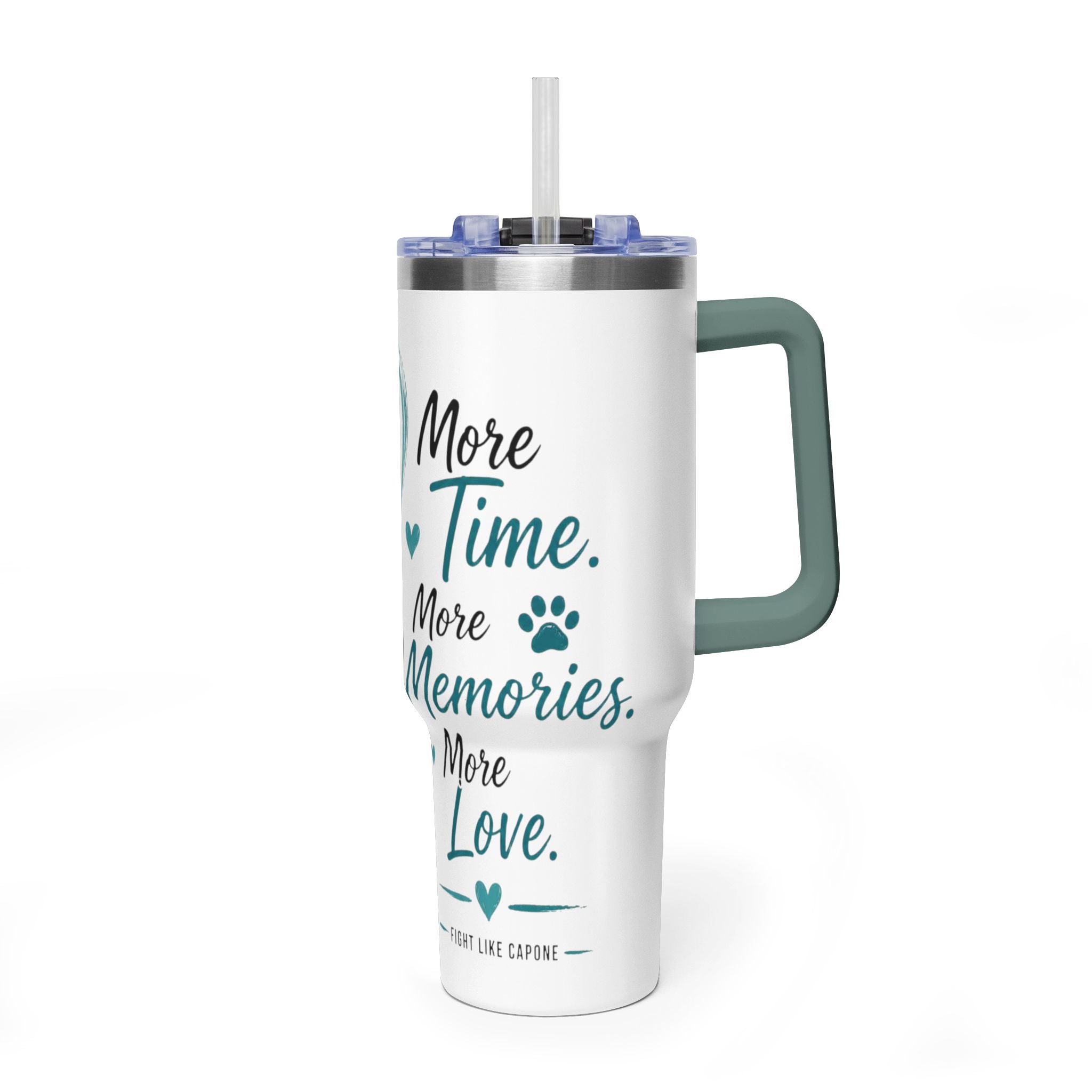 'More Time, More Memories, More Love' —  40oz Vacuum Tumbler