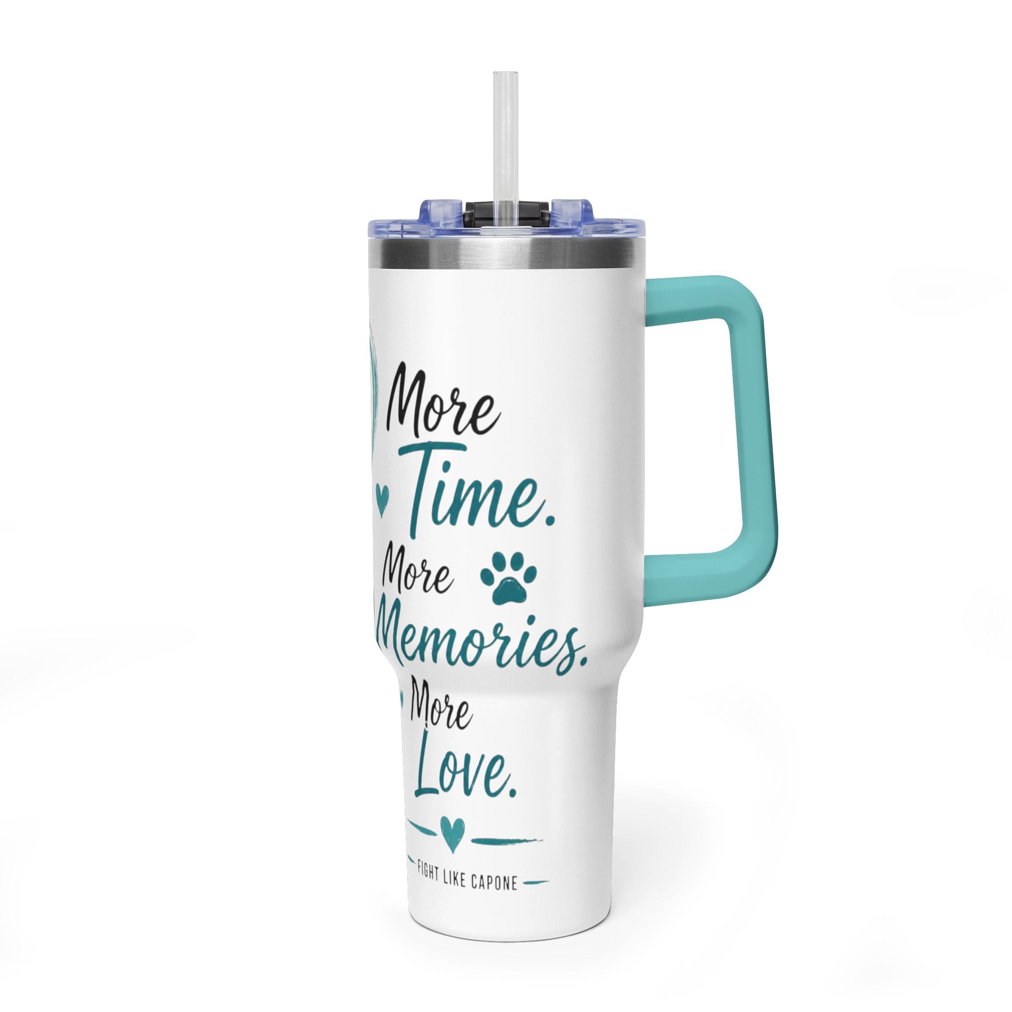 'More Time, More Memories, More Love' —  40oz Vacuum Tumbler