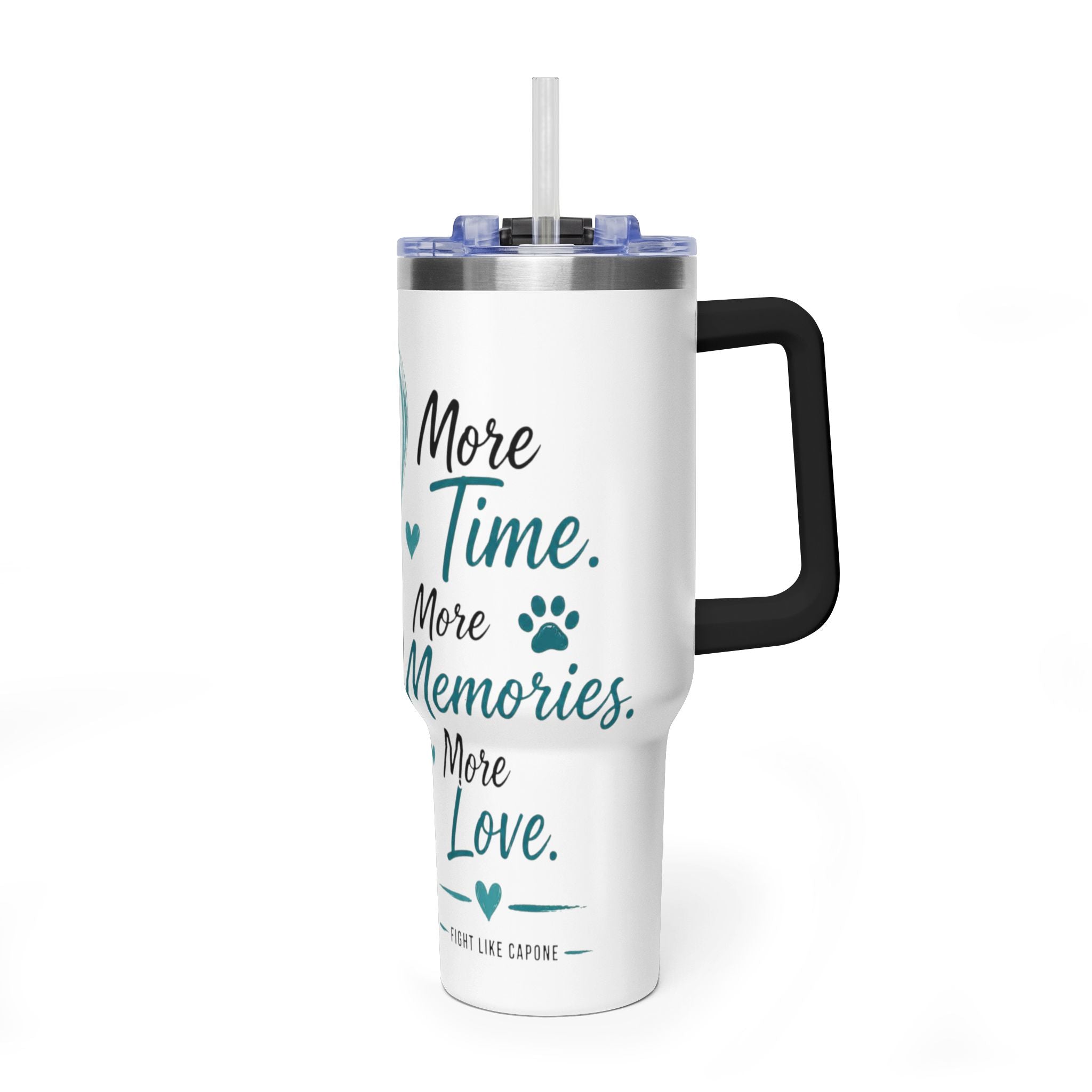 'More Time, More Memories, More Love' —  40oz Vacuum Tumbler